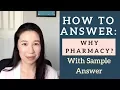 Pharmacy School Interview Best way to answer Why Pharmacy