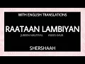 Download Lagu Raataan Lambiyan Lyrics | With English Translations