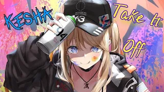 Nightcore Take It Off Kesha 