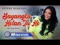 Download Lagu Putri Siagian - SAYANGHU HOLAN TU HO (Official Music Video)