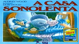 A casa sonolenta | Conto acumulativo | Hora da História | #leiturainfantil | #narrativas