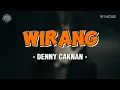 Download Lagu WIRANG - DENNY CAKNAN (LIRIK LAGU)