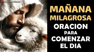 Mañana Milagrosa 🙏✨🕊️ Oración para comenzar el día