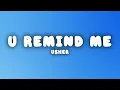 Usher - U Remind Me (Lyrics)