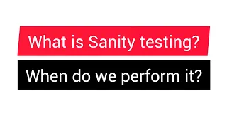 What is Sanity testing A brief about Sanity testing