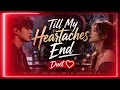 TILL MY HEARTACHES END ❤️ | EMOTIONAL DUET VERSION | McleeYT