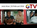 Jeda Iklan GTV (26 Februari 2018)