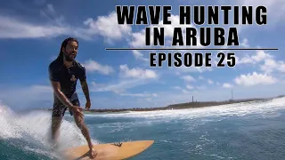 Wave hunting in Aruba | Episode 25