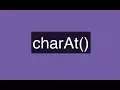 Javascript charAt - Return the character at a given index position