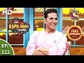 Download Lagu The Kapil Sharma Show season 2 - Akshay Kumar's 6am Shoot - Ep 122 - Full Episode - 14th March, 2020