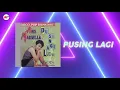Download Lagu Anis Marsella - Pusing Lagi (Official Audio)