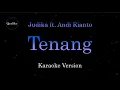 Download Lagu Judika ft. Andi Rianto - Tenang (Karaoke Version by QraOke)