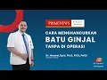 Download Lagu CARA MENGHANCURKAN BATU GINJAL TANPA DI OPERASI - PRIMENEWS