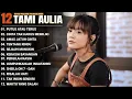 Download Lagu Tami Aulia Full Album - Putus Atau Terus | Lagu Galau Viral Tiktok 2025