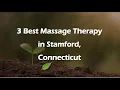 3 Best Massage Therapy in Stamford Connecticut Massage Studios
