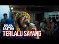 Download Lagu TERLALU SAYANG DIANA SASTRA || OBROG KELILING ONLINE