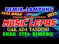 Download Lagu GAK ADA LAWAN REMIX LAMPUNG 2025 MUSIC LEPAS BUAT JOGET FULL BASS - INOT MUSIC Download Lagu GAK ADA LAWAN REMIX LAMPUNG 2025 MUSIC LEPAS BUAT JOGET FULL BASS - INOT MUSIC