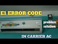 E1 ERROR CODE IN CARRIER INVATER AC CARRIER AC ERROR CODE JAHIR TECHNICAL