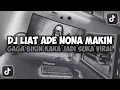 Download Lagu DJ LIAT ADE NONA MAKIN GAGA BIKIN KAKA JADI SUKA || TABOLA BALE VIRAL TIKTOK FULL SONG MAMAN FVNDY