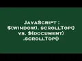 JavaScript window scrollTop vs document scrollTop
