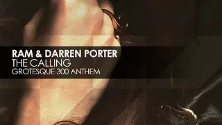 Download RAM \u0026 Darren Porter - The Calling (Grotesque 300 Anthem) MP3