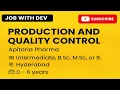 Production and Quality Control | Apitoria Pharma | Hyderabad #jobwithdev #job #interview