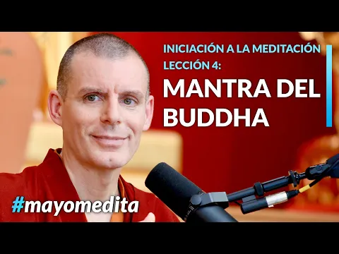 Download MP3 Iniciación a la Meditación | Lama Rinchen Gyaltsen - Sesión 4: Mantra del Buddha