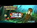 This Is The Best Raid Deck Tap Titans 2 Part 229