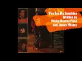 Download Lagu Mtume - You Are My Sunshine by Phil Field \u0026 James Mtume