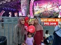 JAKARTA FAIR KEMAYORAN 2018 | Ayo kita jalan-jalan dan belanja  ke PRJ