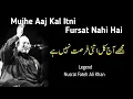 Download Lagu Mje Aaj Kal Itni Fusrat Nahi Hai | Qawali | Nusrat Fateh Ali Khan