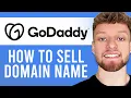 How To Sell Your Domain Name on GoDaddy Step By Step