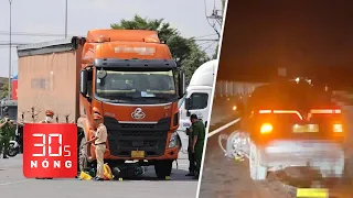 Bản tin 30s nóng: Tai nạn 3 người chết ở Đồng Nai; Ô tô sụp hố công trình, ai chịu trách nhiệm?