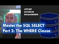 Master the SQL SELECT statement part 02 WHERE clause