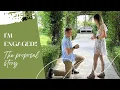 I M ENGAGED The Proposal Story