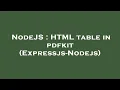 NodeJS HTML table in pdfkit Expressjs-Nodejs