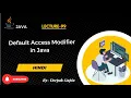 Core Java part99 Java Default Access Modifier Explained Private Variables Methods Tutorial