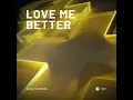 Love Me Better - Nicky Romero