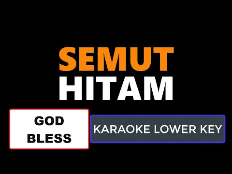 Download MP3 God Bless - Semut Hitam (Karaoke Lower Key)