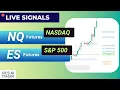 NQ \u0026 ES Live Signals | Nasdaq Futures | S\u0026P 500 ES Futures | Live Trading