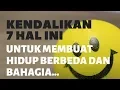 Download Lagu Kendalikan 7 hal ini untuk membuat hidup berbeda dan Bahagia (Video Motivasi)