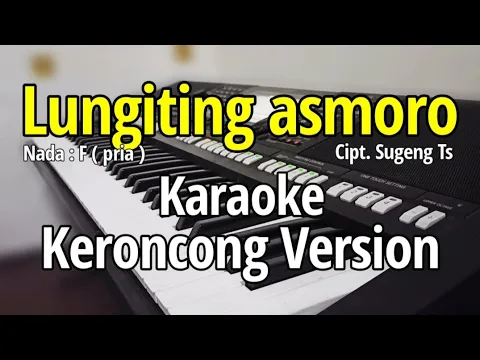 Download MP3 LUNGITING ASMORO - Karaoke keroncong