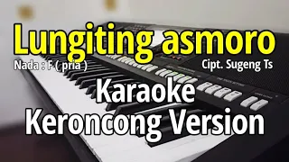 Download LUNGITING ASMORO - Karaoke keroncong MP3