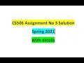 Cs506 assignment no 3 solution spring 2021