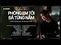 Lagu Phòng Em Tôi Đã Từng Nằm - Xem Như Tôi Từng Cưới Được Cô Ấy - Nhạc Trẻ Ballad Việt 2026 Triệu View