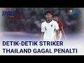 Download Lagu Detik-detik Striker Thailand Yotsakorn Burapha Gagal Penalti Lawan Indonesia | Liputan 6