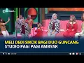 Download Lagu Meli Dedi Sikok Bagi Duo Guncang Studio Pagi Pagi Ambyar, Bikin Dewi Perssik dan Nassar Asyik Joget