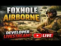 Foxhole Airborne - Devstream