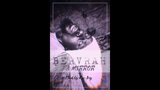 Download BERVRAH_PA MIRROR (Produced by Kaijay) MP3