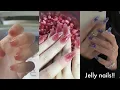 Korean chinese jelly nails insp tutorials tiktok compilation